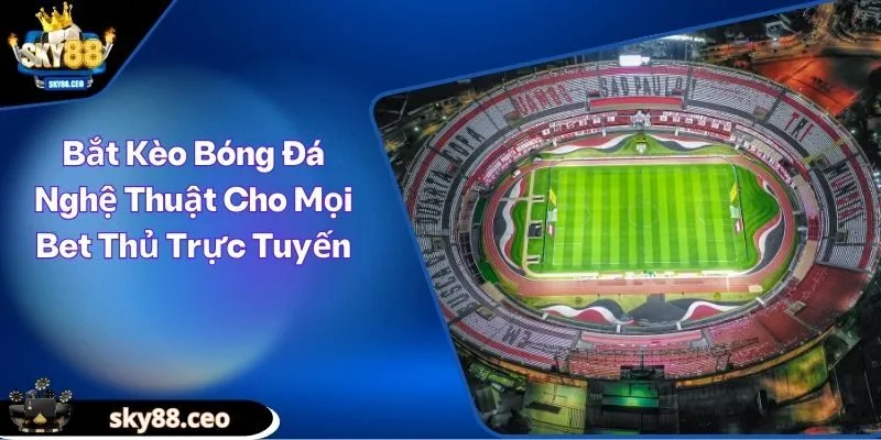 bắt kèo bóng đá