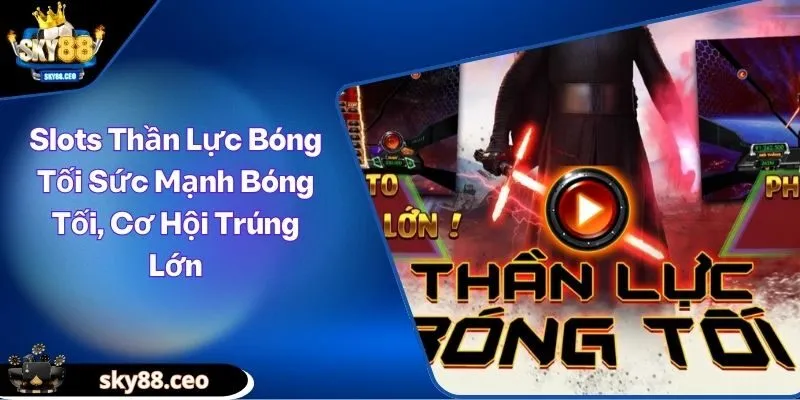 Slots Thần Lực Bóng Tối